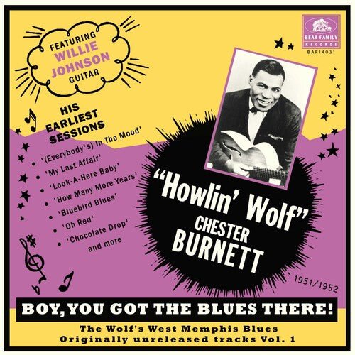 BOY YOU GOT THE BLUES THERE! VOL. 1: THE WOLF'S